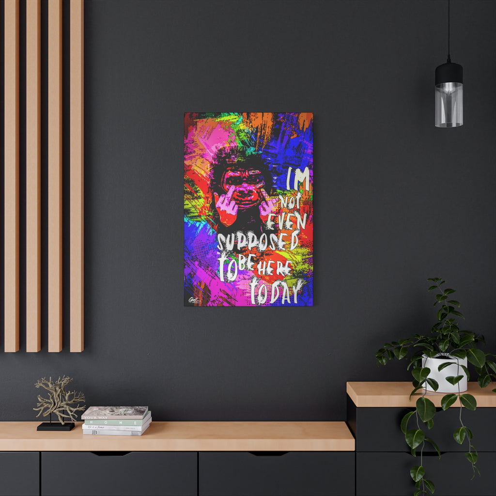 Not Even Supposed to Be Here canvas on a charcoal wall over an oak shelf, grinning ape in hot pink and neon brushstrokes