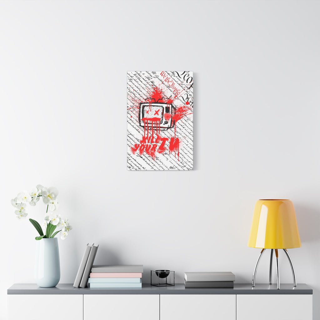 Kill Your TV small canvas over a console with white flowers, hand-drawn TV with X eyes and bursting red paint